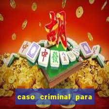 caso criminal para resolver pdf